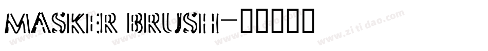 MASKER BRUSH字体转换